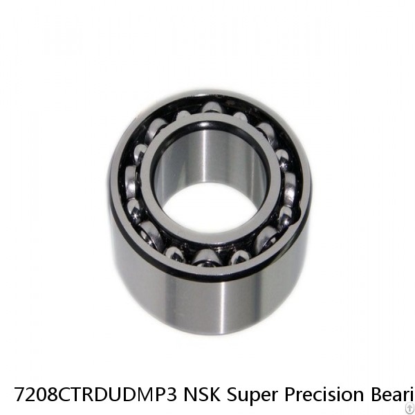 7208CTRDUDMP3 NSK Super Precision Bearings