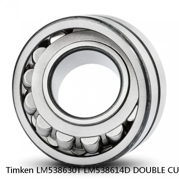 LM538630T LM538614D DOUBLE CUP Timken Spherical Roller Bearing
