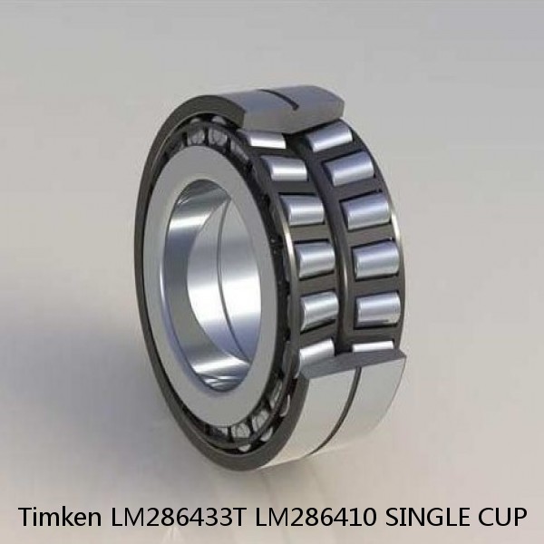 LM286433T LM286410 SINGLE CUP Timken Spherical Roller Bearing